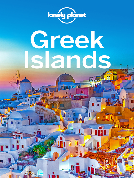Title details for Lonely Planet Greek Islands by Simon Richmond - Available